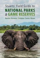 Natuurgids Stuarts' Field Guide to National Parks & Game Reserves | St