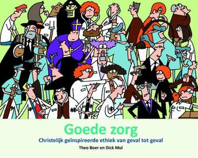 Goede zorg - Dick Mul, Theo Boer - Paperback (9789058816818) Goede zorg - Dick Mul, Theo Boer - Paperback (9789058816818)