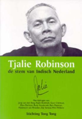 Tjalie Robinson, de stem van Indisch Nederland - Paperback (9789080143333)