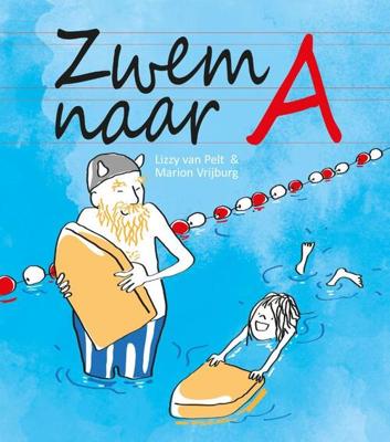 Zwem naar A - Lizzy van Pelt - Hardcover (9789085167563) Zwem naar A - Lizzy van Pelt - Hardcover (9789085167563)