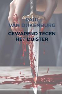 Gewapend tegen het duister - Paul van Dukenburg - ebook