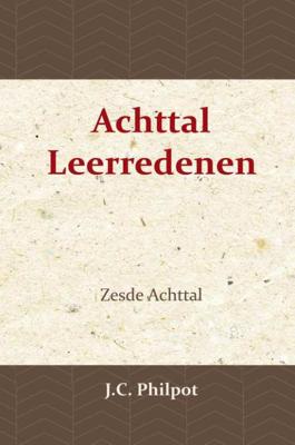 Zesde Achttal Leerredenen - J.C. Philpot - Paperback (9789057194443)