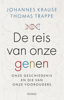 De reis van onze genen - Johannes Krause, Thomas Trappe - eBook (9789046826843) De reis van onze genen - Johannes Krause, Thomas Trappe - eBook (9789046826843)