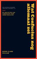Wat Confucius nog allemaal zei - Clark Gillian - Paperback (9789464186055)
