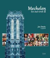 Mechelen, een stad vertelt - Jan Smets - Hardcover (9789082416077)