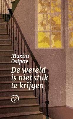 De wereld is niet stuk te krijgen - Maxim Osipov - Paperback (9789028223097)