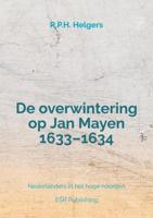 De overwintering op Jan Mayen 1633–1634 - R.P.H. Helgers - Paperback (9789464920604)