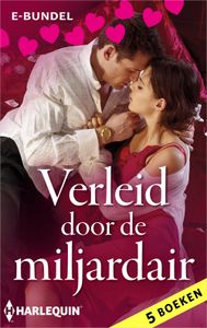 Verleid door de miljardair - Lynne Graham, Marion Lennox, Sharon Kendrick, Abby Green, Leanne Banks - ebook