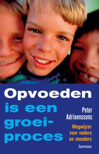 Opvoeden is een groeiproces - Peter Adriaenssens - ebook