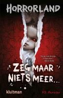 Zeg maar niets meer... - K.R. Alexander - ebook