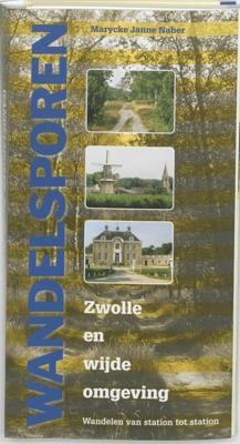 Wandelsporen rond Zwolle - Marycke Janne Naber - Paperback (9789058811820)