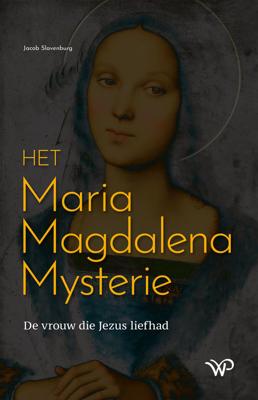 Het Maria Magdalena Mysterie - Jacob Slavenburg - ebook