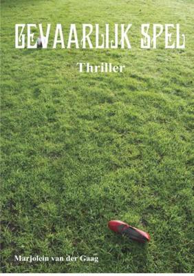 Gevaarlijk spel - Marjolein van der Gaag - Paperback (9789082058666)