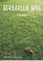 Gevaarlijk spel - Marjolein van der Gaag - Paperback (9789082058666)
