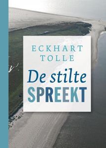 De stilte spreekt - Eckhart Tolle - ebook