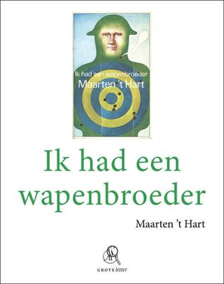 Ik had een wapenbroeder (grote letter) - POD editie - Maarten 't Hart - Paperback (9789029579513)