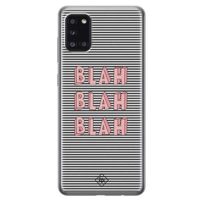 Samsung Galaxy A31 siliconen telefoonhoesje - Blah blah blah