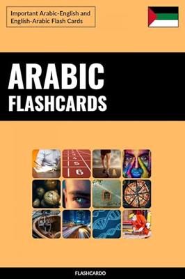 Arabic Flashcards: Important Arabic-English and English-Arabic Flash Cards (English Edition)