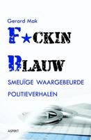 F*cking blauw - Gerard Mak - ebook