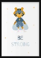 Affiche - Tijger, Be Strong