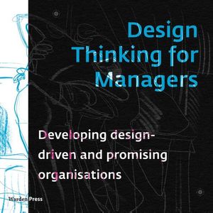 Design Thinking for Managers - Steven de Groot - ebook