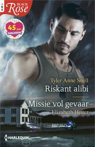 Riskant alibi ; Missie vol gevaar - Tyler Anne Snell, Elizabeth Heiter - ebook