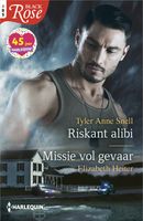 Riskant alibi ; Missie vol gevaar - Tyler Anne Snell, Elizabeth Heiter - ebook