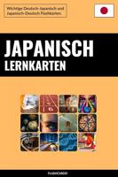 Japanisch Lernkarten: Wichtige Deutsch-Japanisch und Japanisch-Deutsch Flashkarten (German Edition)