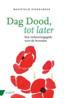 Dag dood, tot later - Machteld Stakelbeek - Paperback (9789462961012)