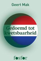 Gedoemd tot kwetsbaarheid - Geert Mak - ebook