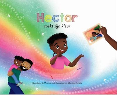 Hector zoekt zijn kleur - Laila de Miranda - Hardcover (9789083260389)