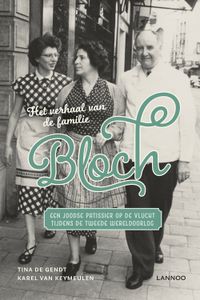 Het verhaal van de familie Bloch - Tina De Gendt, Karel Van Keymeulen - ebook