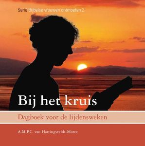 Bij het kruis - A.M.P.C. van Hartingsveldt- Moree - ebook