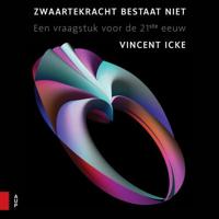 Zwaartekracht bestaat niet - Vincent Icke - eBook (9789048522774)