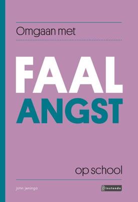 Omgaan met FAALANGST op school - John Jeninga - Paperback (9789463172011)