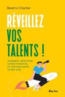 Réveillez vos talents ! (French Edition)