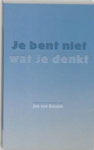 Je bent niet wat je denkt (Paperback)