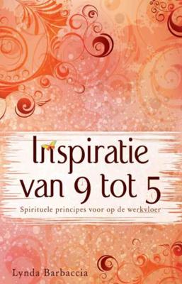 Inspiratie van 9 tot 5 - Lynda Barbaccia - eBook (9789045312965) Inspiratie van 9 tot 5 - Lynda Barbaccia - eBook (9789045312965)