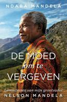 De moed om te vergeven - Ndaba Mandela - Hardcover (9789400509955)