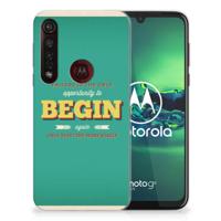 Motorola Moto G8 Plus Siliconen hoesje met naam Quote Begin
