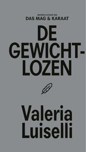 De gewichtlozen - Valeria Luiselli - ebook