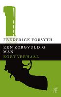 Een zorgvuldig man - Frederick Forsyth - ebook - thumbnail