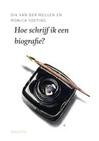 Hoe schrijf ik een biografie? - Dik van der Meulen, Monica Soeting - ebook - thumbnail