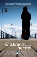 Met wilskracht naar herstel - Stichting Anton Constandse - Paperback (9789078905486)