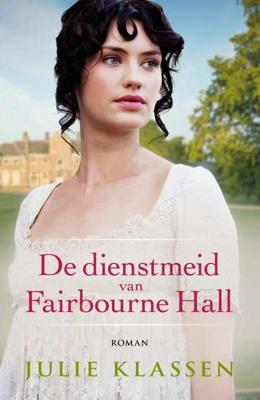 De dienstmeid van Fairbourne hall - Julie Klassen - Paperback (9789043530132) De dienstmeid van Fairbourne hall - Julie Klassen - Paperback (9789043530132)
