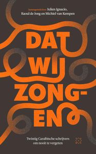 Dat wij zongen - Raoul de Jong, Julien Ignacio, Michiel van Kempen - ebook