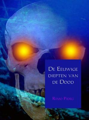 De eeuwige diepten van de dood - Remo Pideg - eBook (9789402101904)