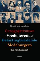 Gezagsgetrouwe Vredelievende Belastingbetalende Medeburgers - Daniël van den Bos - Paperback (9789463387552)