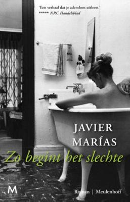 Javier  Marías Zo begint het slechte