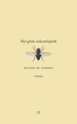 Het grote vakantiepark - Willem Du Gardijn - Paperback (9789492313485) Het grote vakantiepark - Willem Du Gardijn - Paperback (9789492313485)